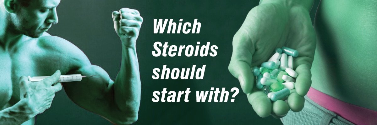 Which Steroids Should I Start With?
